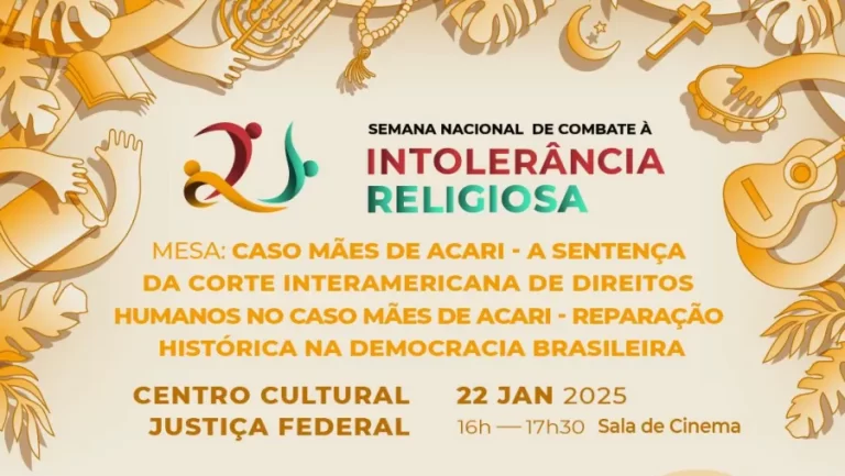 Semana Nacional de Combate à Intolerância Religiosa Dias 21 e 22 de janeiro Mesa de debates no CCJF