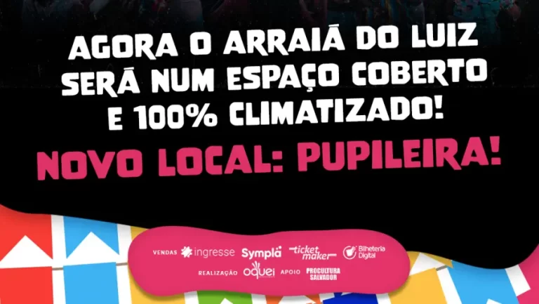 ARRAIÁ DO LUIZ – MUDANÇA DE LOCAL
