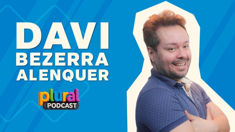 DAVI ALENQUER – PLURAL PODCAST (t01ep02)